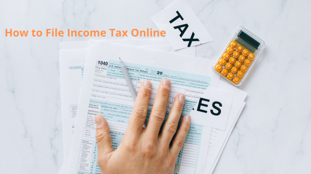 How to file Online Tax? Advantages of Filing Tax Return